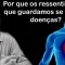 Por que os ressentimentos que guardamos se tornam doenças? Divaldo Franco
