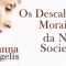 OS DESCALABROS MORAIS DA NOSSA SOCIEDADE - JOANNA DE ÂNGELIS POR DIVALDO FRANCO