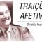 TRAIÇÕES AFETIVAS - DIVALDO FRANCO