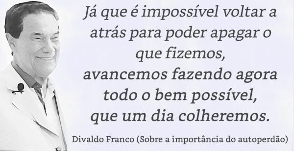 A importância do autoperdão - Divaldo Franco